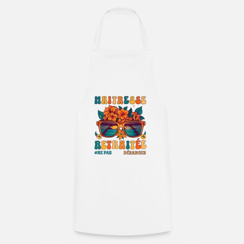 Maîtresse retraitée cadeau maitresse d' école - Tablier de cuisine - blanc