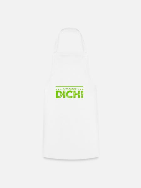 triff eine Entscheidung - Kochschürze - Weiß