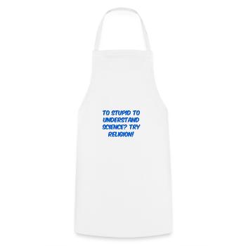 too stupid for science? - Cooking Apron - white - Front - AI Model Male 185 dark (185cm)