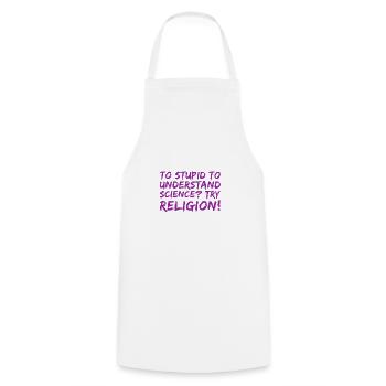 Are you too stupid for science? - Cooking Apron - white - Front - AI Model Male 185 dark (185cm)