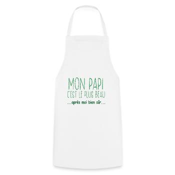 Mon papi c'est le plus beau après moi bien sûr - Tablier de cuisine - blanc - Devant - AI Model Male 185 dark (185cm)