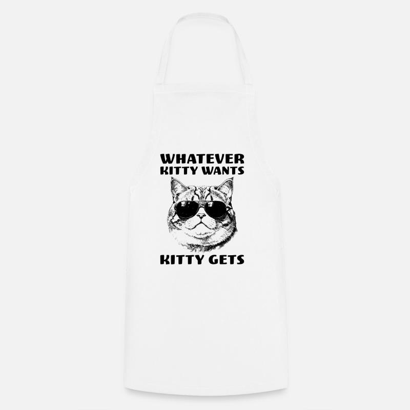 Chat avec de l’attitude Tout ce que Kitty veut, Kitty obtient - Tablier de cuisine - blanc
