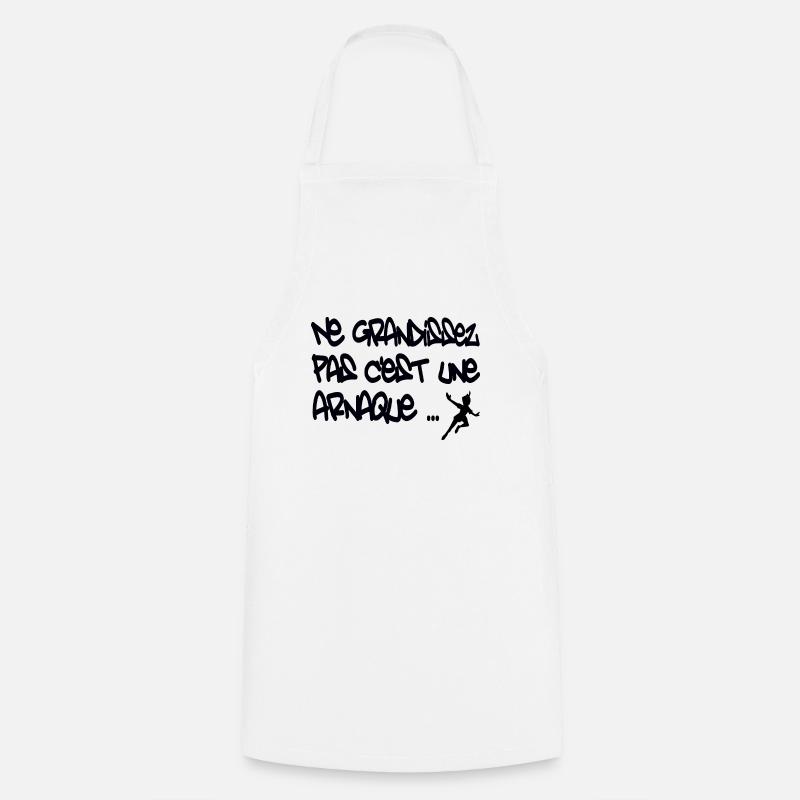Ne grandissez pas c'est une arnaque - Tablier de cuisine - blanc