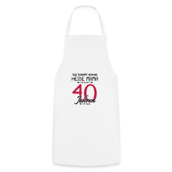 Heiße Mama mit 40 - 40. Geburtstag Geschenk - Kochschürze - Weiß - Vorne - AI Model Male 185 dark (185cm)
