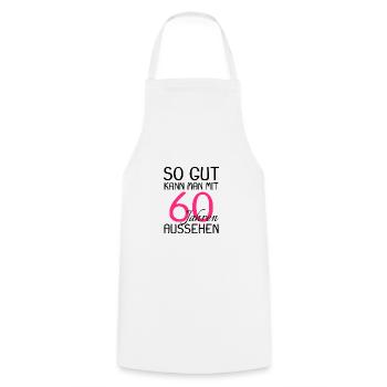 60 Geburtstag Spruch gut aussehen - Geschenk - Kochschürze - Weiß - Vorne - AI Model Male 185 dark (185cm)