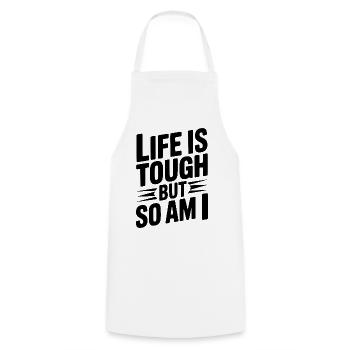 Life is Tough So Am I - Cooking Apron - white - Front - AI Model Male 185 dark (185cm)