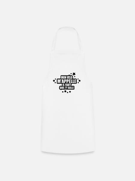 mon vélo m'appelle il faut que j'y aille - Tablier de cuisine - blanc