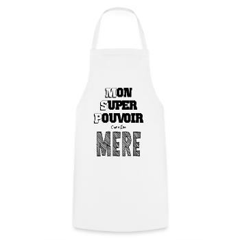 Mon Super Pouvoir Etre Mère Maman - Tablier de cuisine - blanc - Devant - AI Model Male 185 dark (185cm)