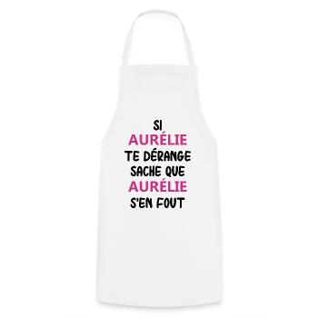 Si aurélie te dérange sache que aurélie - Tablier de cuisine - blanc - Devant - AI Model Male 185 dark (185cm)