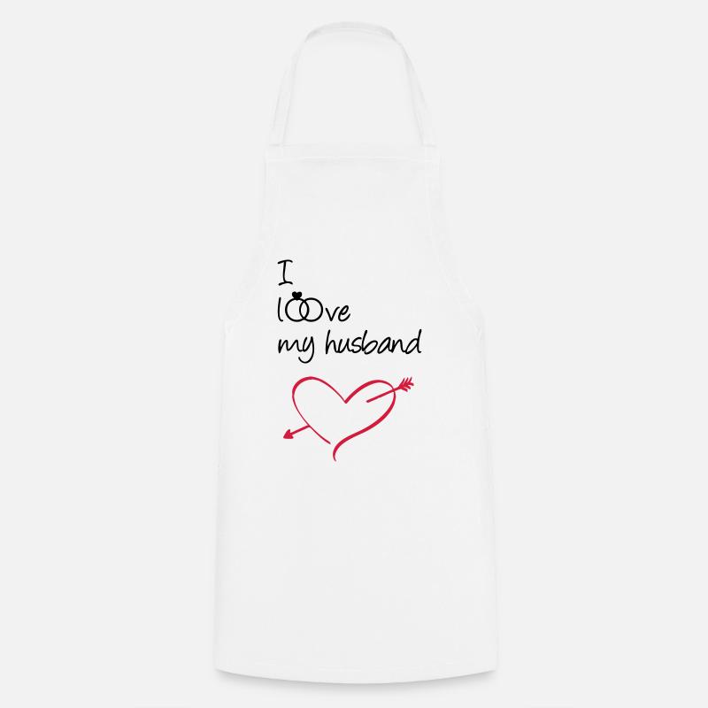 I love my husband Geschenk Ehe Liebe Hochzeit - Kochschürze - Weiß