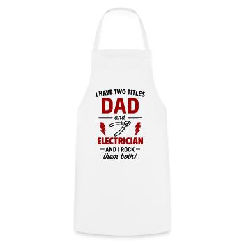 Dad and Electrician – I Rock Both Titles - Cooking Apron - white - Front - AI Model Male 185 dark (185cm)