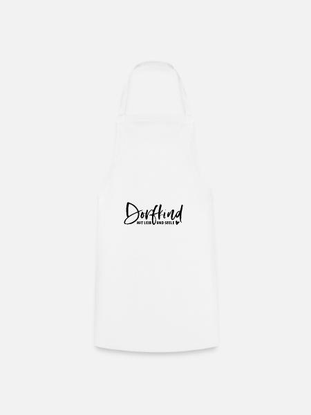Dorfkind mit Leib und Seele - Kochschürze - Weiß