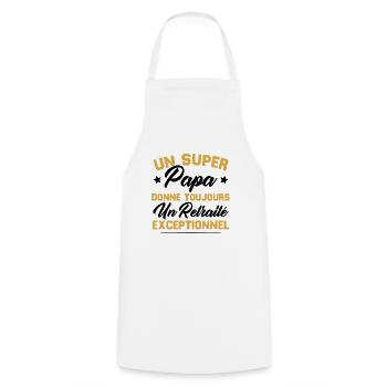 Super papa donne toujours un retraité exceptionnel - Tablier de cuisine - blanc - Devant - AI Model Male 185 dark (185cm)