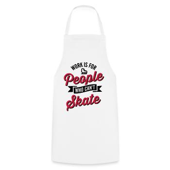 Work is for people who can't ice skate - Tablier de cuisine - blanc - Devant - AI Model Male 185 dark (185cm)