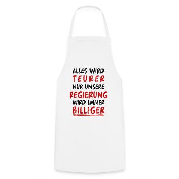 Regierung Politik Teurer Billiger Spruch Sprüche - Kochschürze - Weiß - Vorne - AI Model Male 185 dark (185cm)