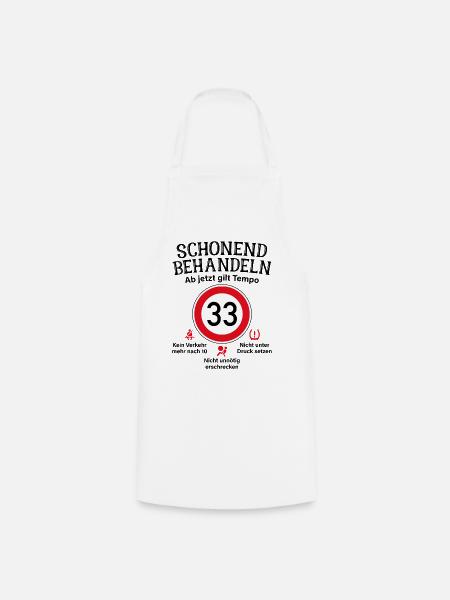33. Geburtstag Schonend Behandeln 33 Tempolimit 33 - Kochschürze - Weiß