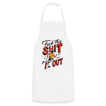 Lustiger Spruch FUCK THIS SHIT - I ́M OUT - Cooking Apron - white - Front - AI Model Male 185 dark (185cm)