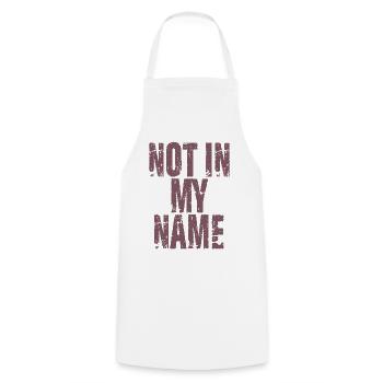 Not in my Name Quote - Cooking Apron - white - Front - AI Model Male 185 dark (185cm)