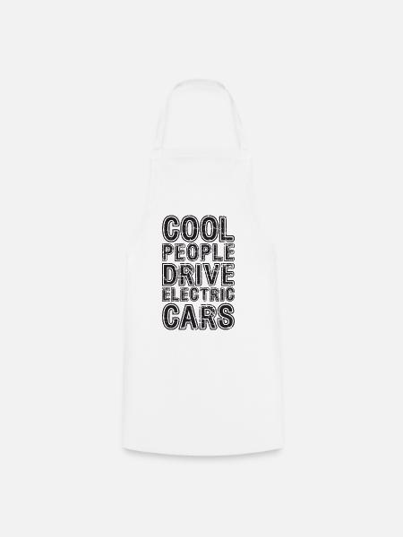 Cool People Drive Electric Cars Elektro Auto - Kochschürze - Weiß