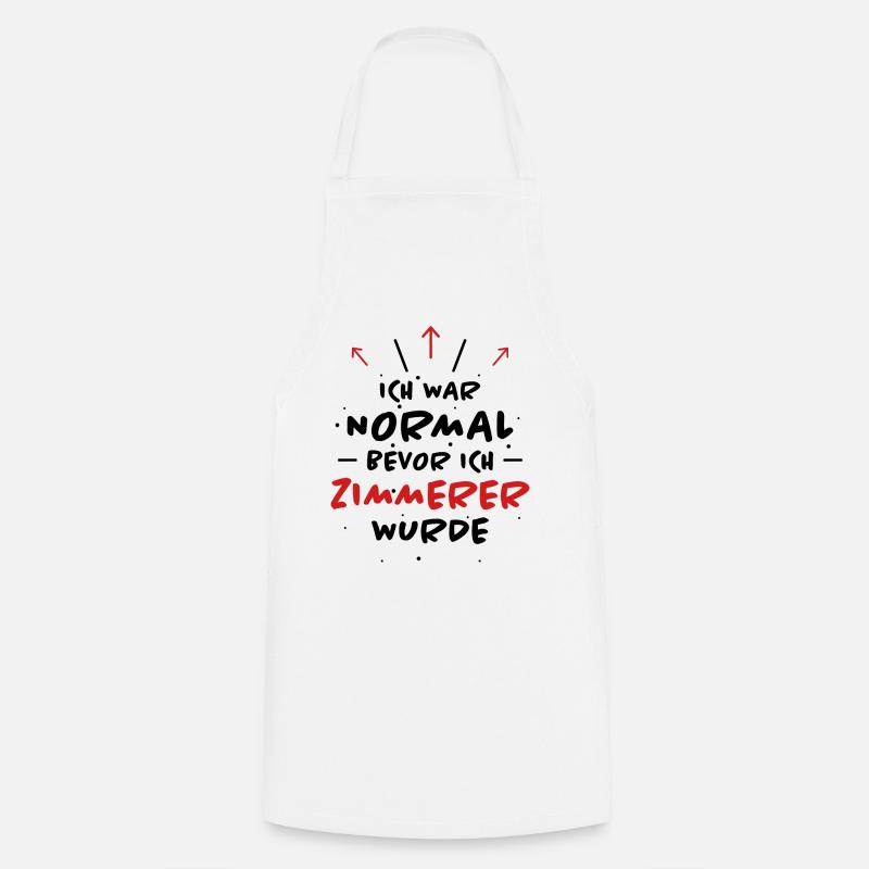 Zimmerer Spruch Zimmermann Witz Zimmerer Geschenk - Kochschürze - Weiß
