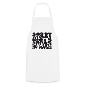 Sorry Girls Mom Sagt KeinDate Babyparty - Kochschürze - Weiß - Vorne - AI Model Male 185 dark (185cm)