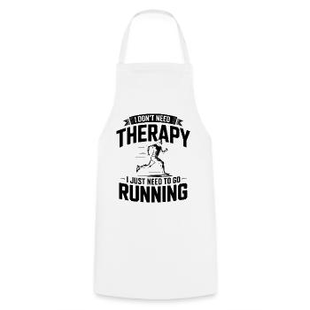 I dont need Therapy, I just need Running  - Cooking Apron - white - Front - AI Model Male 185 dark (185cm)