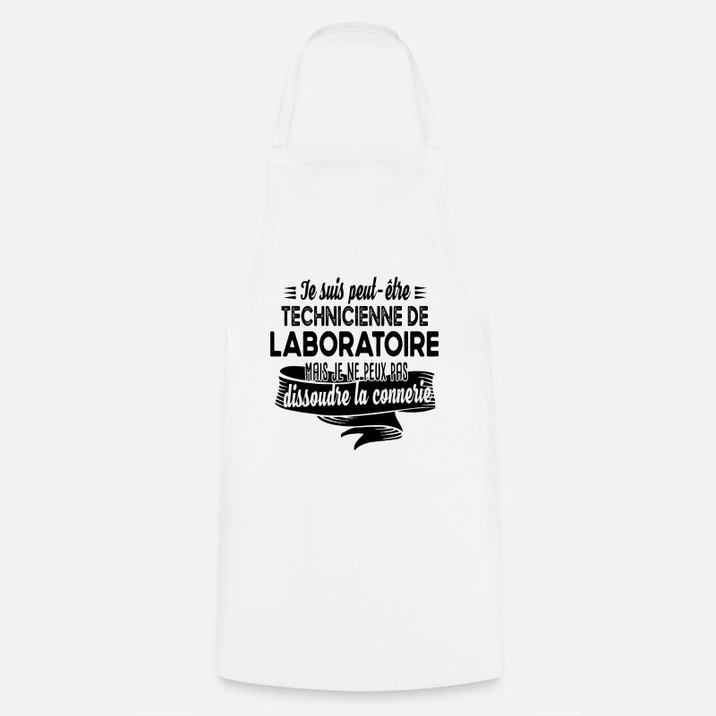 Technicienne laboratoire connerie humour citations - Tablier de cuisine - blanc