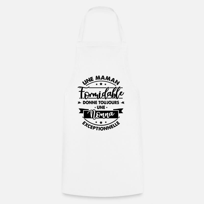 Maman formidable donne Nonna Exceptionnelle - Tablier de cuisine - blanc