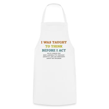 I Was Taught To Think Before I act Sarcasm - Cooking Apron - white - Front - AI Model Male 185 dark (185cm)