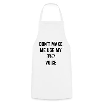 Ne me faites pas utiliser mon cadeau Phd Voice Doctor - Tablier de cuisine - blanc - Devant - AI Model Male 185 dark (185cm)