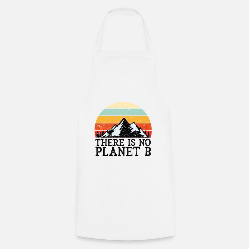 There is no planet b Umweltschutz Geschenk - Kochschürze - Weiß