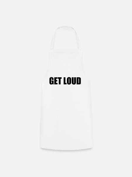 Get loud - Kochschürze - Weiß