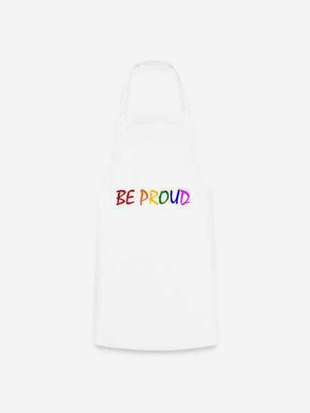 Be proud - Kochschürze - Weiß