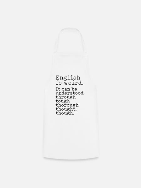English is weird - Kochschürze - Weiß