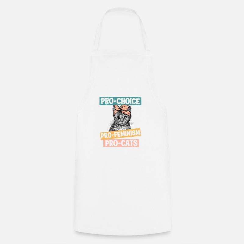 pro choix pro féminisme pro chats - Tablier de cuisine - blanc