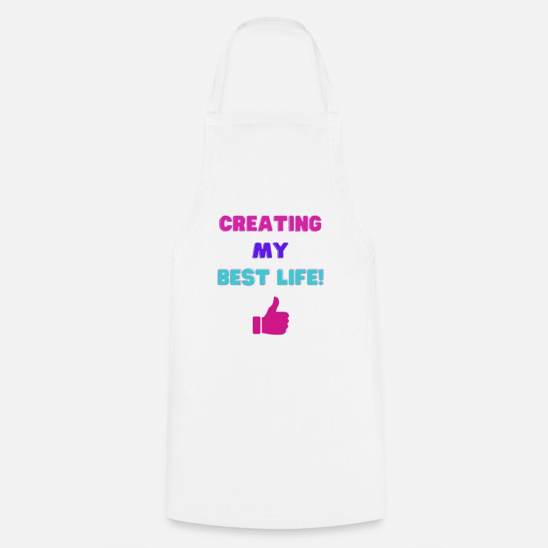 Creating My Best Life - Cooking Apron - white