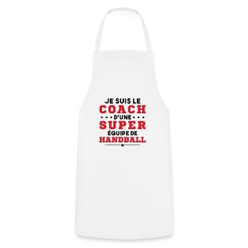 Je Suis Le Coach D'une Super Équipe De Handball - Tablier de cuisine - blanc - Devant - AI Model Male 185 dark (185cm)