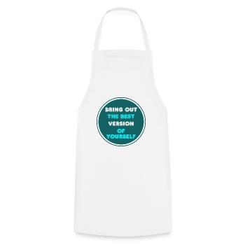 Bring out the best version of yoursef - Cooking Apron - white - Front - AI Model Male 185 dark (185cm)