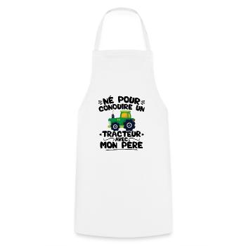 Né pour conduire un tracteur avec mon père - Tablier de cuisine - blanc - Devant - AI Model Male 185 dark (185cm)