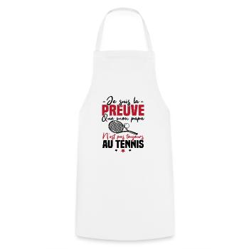 Preuve que mon papa tennis, Humour tennis - Tablier de cuisine - blanc - Devant - AI Model Male 185 dark (185cm)