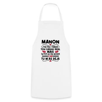 Manon j'ai pas trouvé ton cadeau idéal... - Tablier de cuisine - blanc - Devant - AI Model Male 185 dark (185cm)