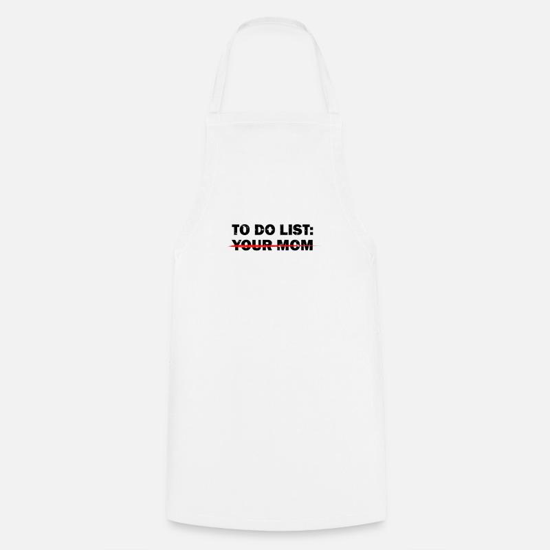 TO DO LIST: YOUR MOM - Offensive Humor - Cooking Apron - white