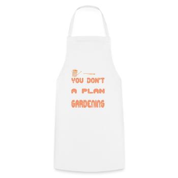 You Just Need Gardening Not a Plan - Cooking Apron - white - Front - AI Model Male 185 dark (185cm)