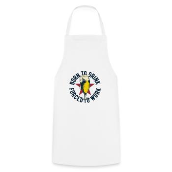 Né pour boire, obligé de travailler - Tablier de cuisine - blanc - Devant - AI Model Male 185 dark (185cm)