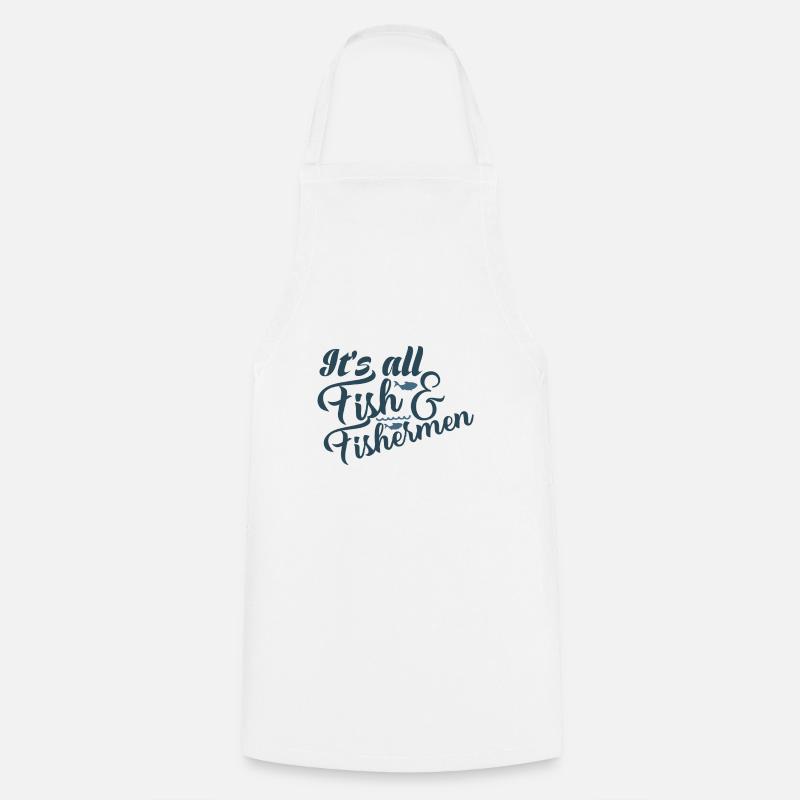 C'est tout pêcheur de poisson - Tablier de cuisine - blanc