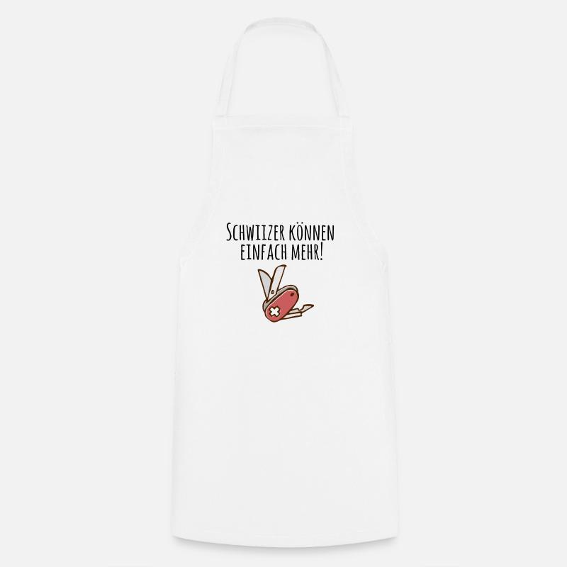 Schweizer können einfach mehr Tshirt Schweizer - Kochschürze - Weiß