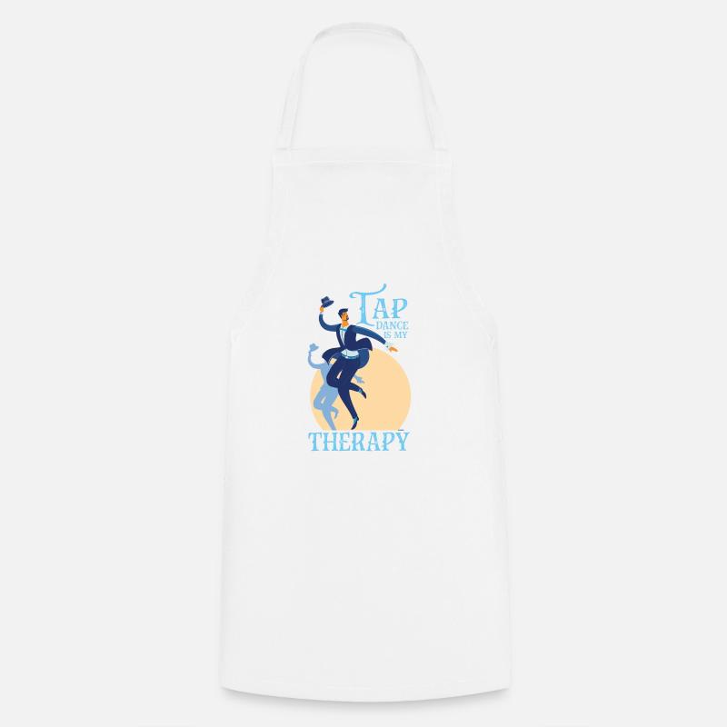 Tap Dance is my Therapy Steptanz Step Danse Step - Tablier de cuisine - blanc