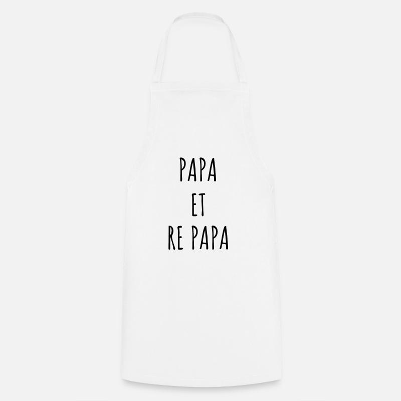 PAPA ET RE PAPA idée cadeau citation humour - Tablier de cuisine - blanc