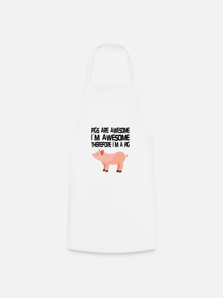 PIG OWNER / PIG FARMER GIFT IDEA: Pigs Are Awesome - Cooking Apron - white