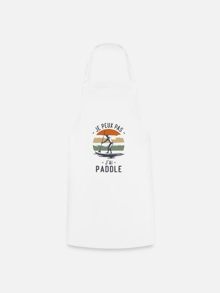 Je peux pas j'ai Paddle humour cadeau - Tablier de cuisine - blanc